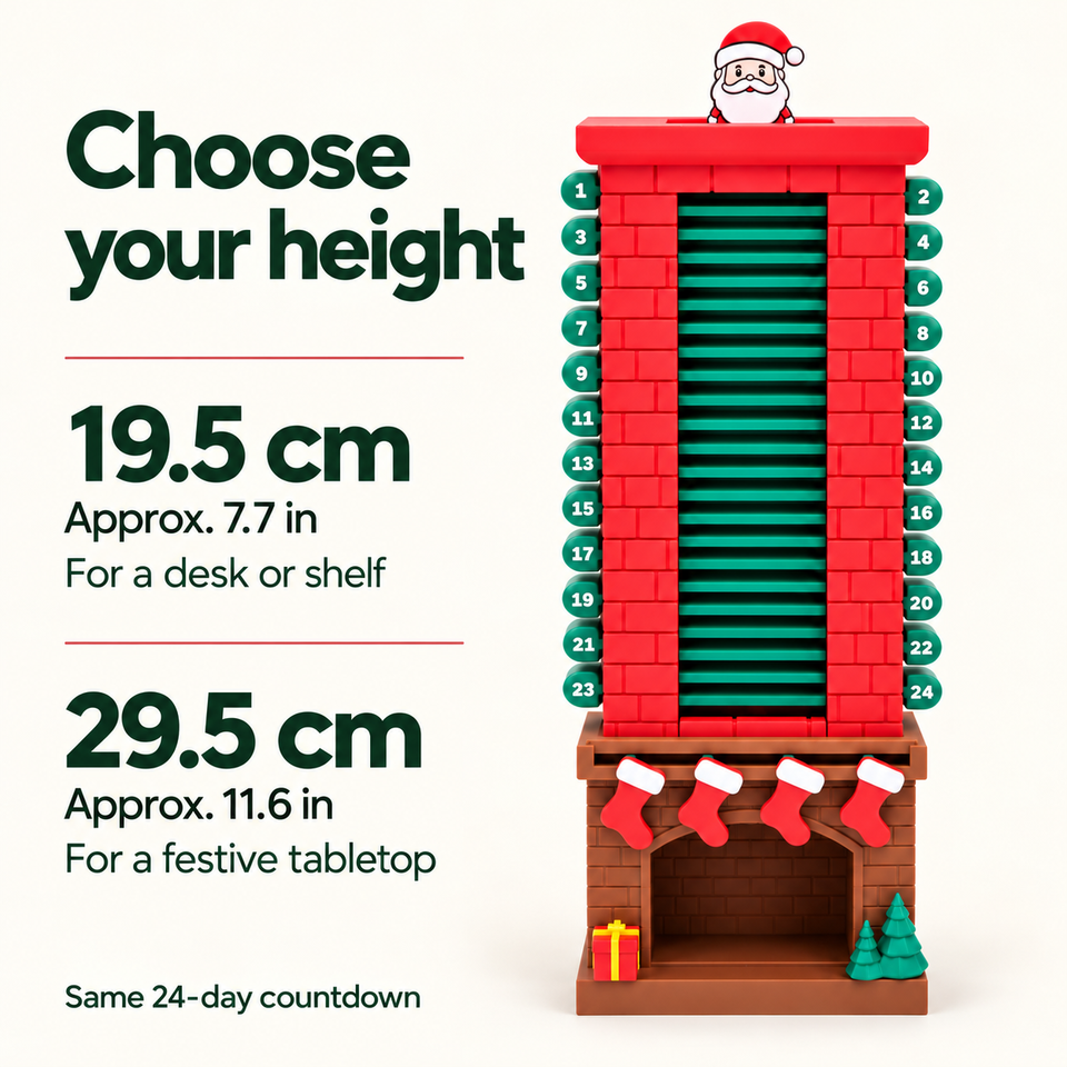 Choose 19.5 cm (7.7 in) or 29.5 cm (11.6 in); both sizes have the same 24-day Santa chimney countdown